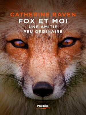 cover image of Fox et moi. Une amitié peu ordinaire